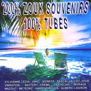 200 % Zouk Souvenirs, 100 % Tubes