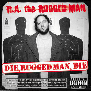 Die, Rugged Man, Die