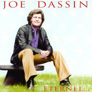 Joe Dassin Éternel...