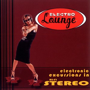 Electro Lounge: Electronic Excurs