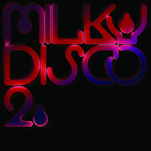 Milky Disco Ii: Let's Go Freak Ou