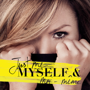 Just Me Myself & moi-même