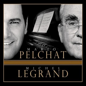 Mario Pelchat Michel Legrand