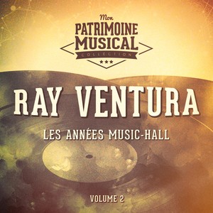 Les années cabaret : Ray Ventura,