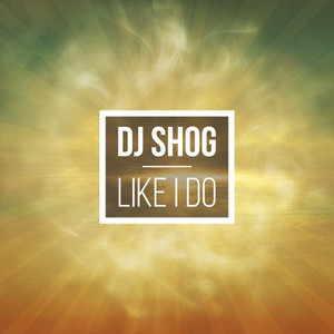 Like I Do (Remixes)