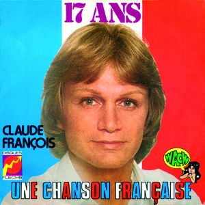 17 Ans / Une Chanson Française