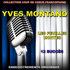 Yves Montand - Les Feuilles Morte