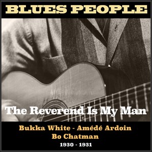 The Reverend Is My Man (Blues Peo