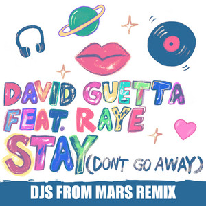 Stay (Don't Go Away) [feat. Raye]