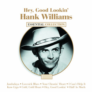 Hey Good Lookin' - Hank Williams