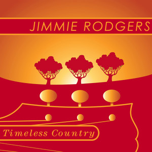 Timeless Country: Jimmie Rodgers