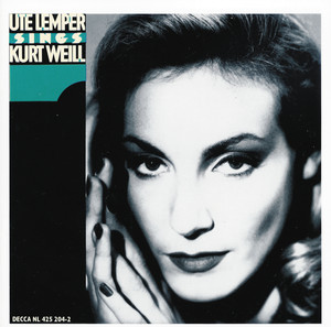 Weill: Ute Lemper Sings Kurt Weil