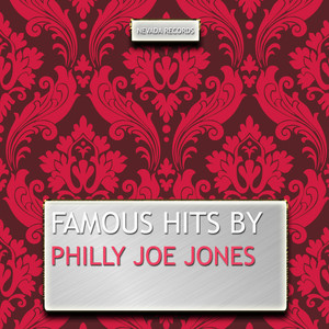 Famous Hits By Philly Joe Jones