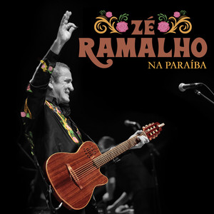 Zé Ramalho Na Paraíba (Ao Vivo)