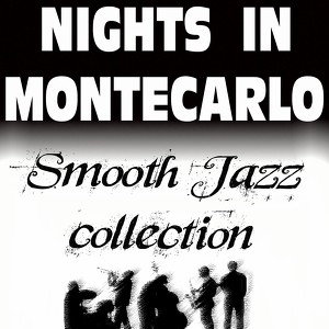 Nights In Montecarlo, Smooth Jazz