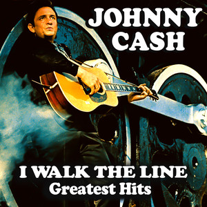 I Walk The Line - Greatest Hits