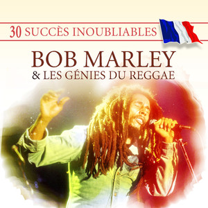 30 Succès Inoubliables : Bob Marl