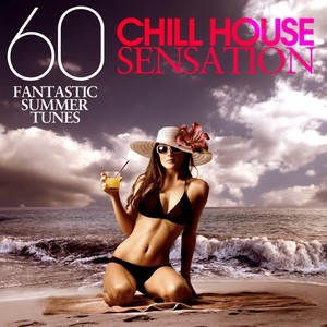 Chill House Sensation