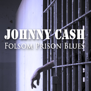 Folsom Prison Blues