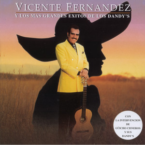 Vicente Fernandez Y Los Mas Grand