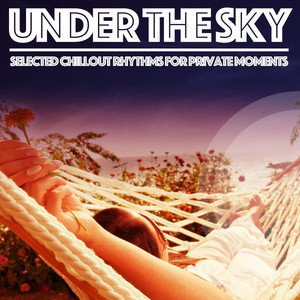 Under the Sky (Selected Chillout 