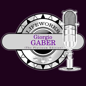 Lifeworks - Giorgio Gaber (The Pl