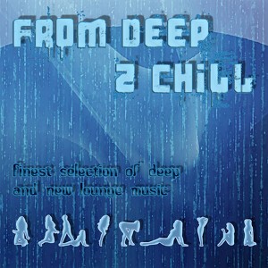 From Deep To Chill - Finest Selec