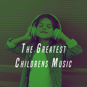 The Greatest Childrens Music