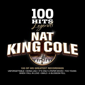 100 Hits Legends - Nat King Cole