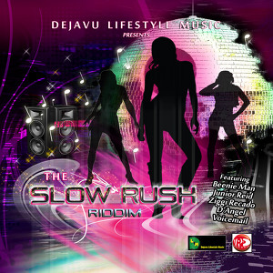 The Slow Rush Riddim