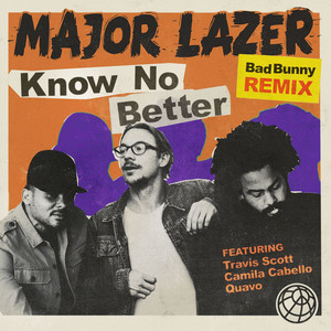 Know No Better (feat. Travis Scot