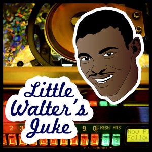 Little Walter's Juke