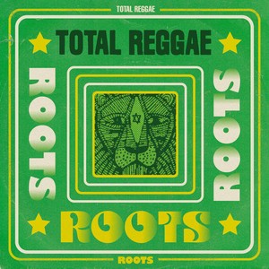 Total Reggae: Roots