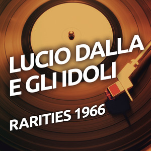 Lucio Dalla e Gli Idoli