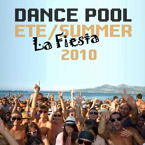 Dance Pool Été/summer 2010 La Fie