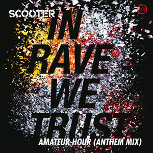 In Rave We Trust - Amateur Hour (