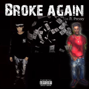 Broke Again (feat. Prezzy)