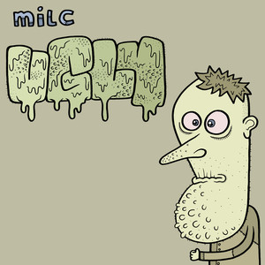 Milc Presents: Ugly