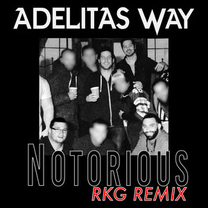 Notorious (RKG Remix)