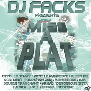 Dj Facks Présente : Mise à Plat