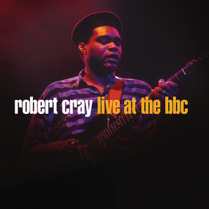 Robert Cray Live At The BBC