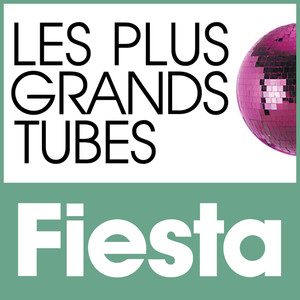 Les Plus Grands Tubes Fiesta