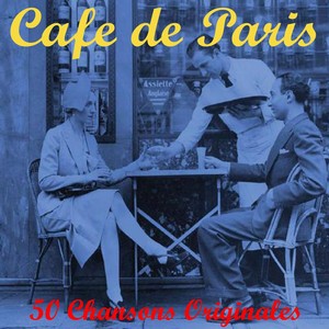 Cafe De Paris - 50 Chansons Origi