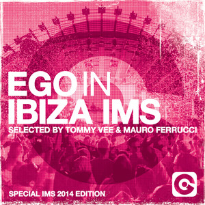 Ego In Ibiza Selected By Tommy Ve