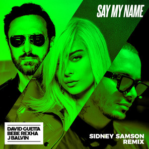 Say My Name (feat. Bebe Rexha & J