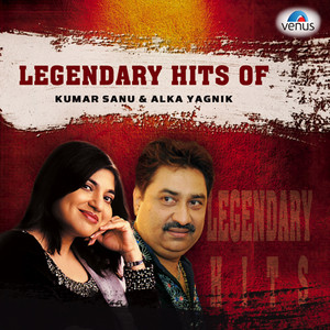 Legendary Hits of Kumar Sanu & Al