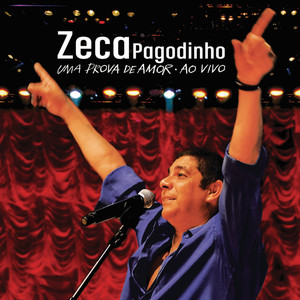 Zeca Pagodinho - Uma Prova De Amo