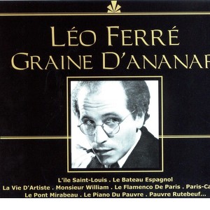 Léo Ferré: Graine D'ananar