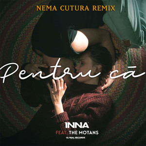 Pentru Ca (Nema Cutura Remix)