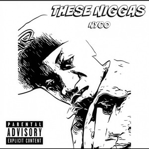 These Niggas - Single